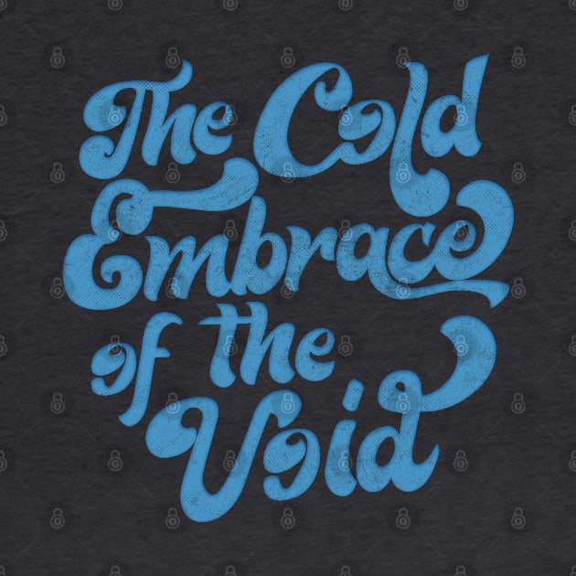 THE COLD EMBRACE OF THE VOID / Nihilist Statement Design by DankFutura